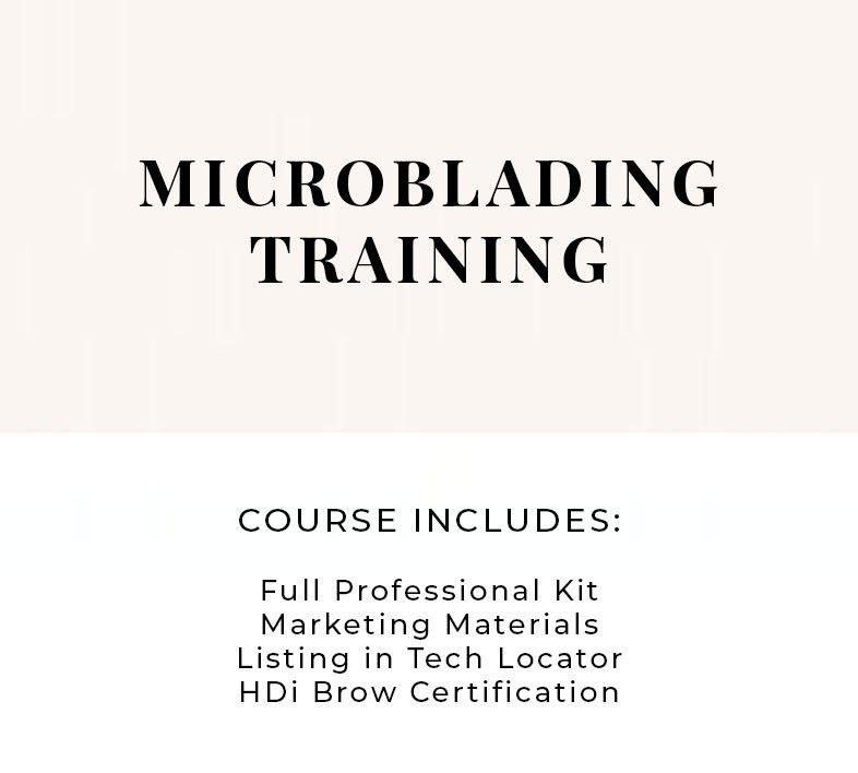 Image of text -Microblading Training - Course includes, Full Professional Kit, Marketing Materials, Listing in Tech Locator, HDi Brow Certification
